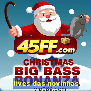 lives das novinhas